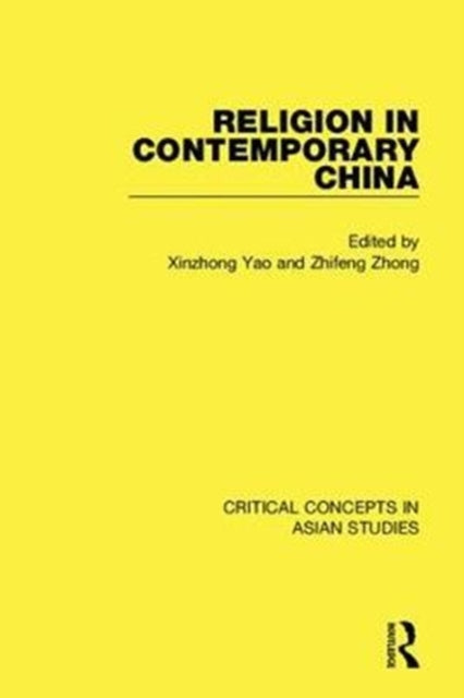 Book cover of: Religion in Contemporary China. By: Xinzhong Yao