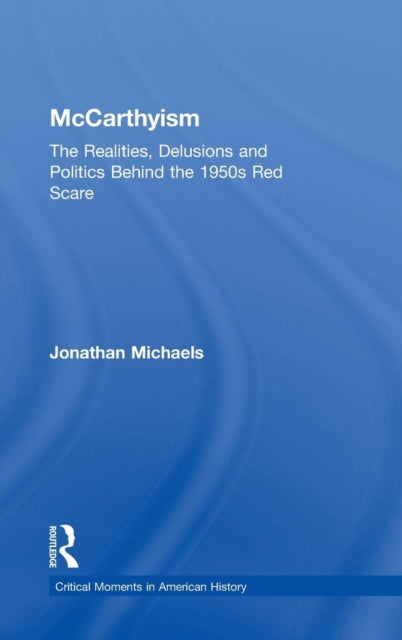 Book cover of: McCarthyism. By: Jonathan Michaels