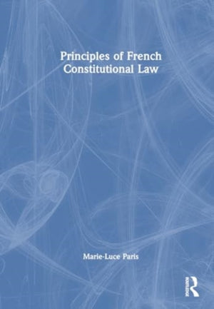 Principles of French Constitutional Law