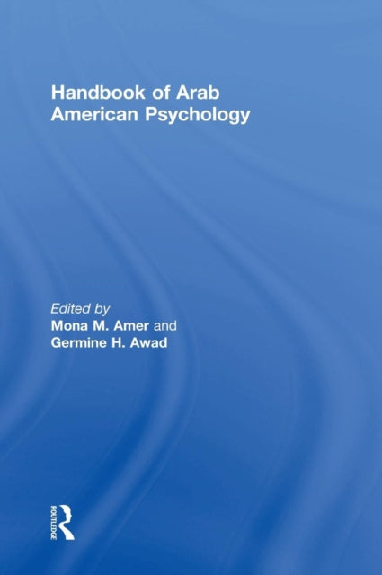 Book cover of: Handbook of Arab American Psychology. By: Mona M. Amer