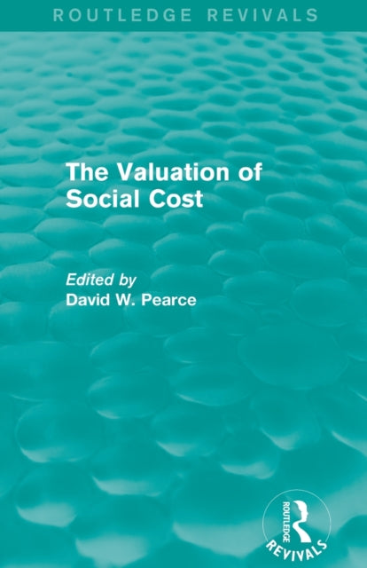 Book cover of: Valuation of Social Cost (Routledge Revivals). By: David W. Pearce