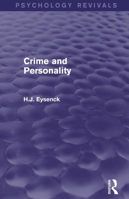 Book cover of: Crime and Personality (Psychology Revivals). By: Hans Jurgen Eysenck