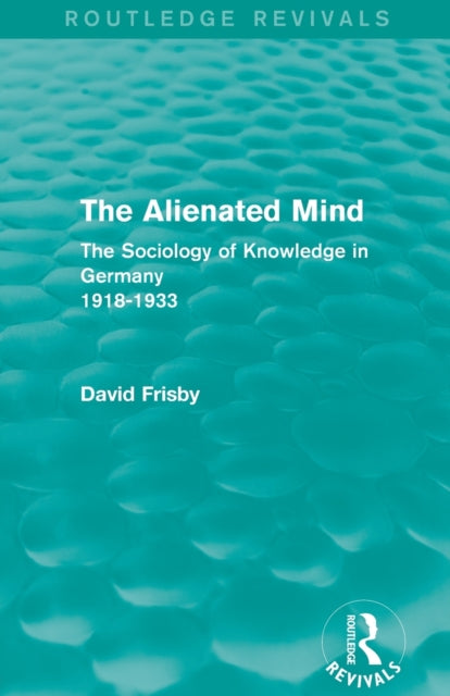 The Alienated Mind (Routledge Revivals)