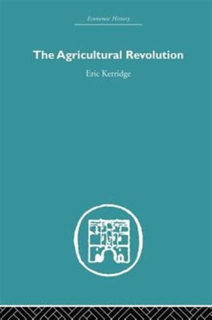 Book cover of: Agricultural Revolution. By: Eric Kerridge