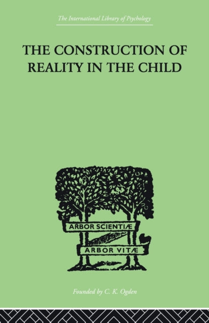 The Construction Of Reality In The Child