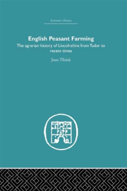 Book cover of: English Peasant Farming. By: Joan Thirsk