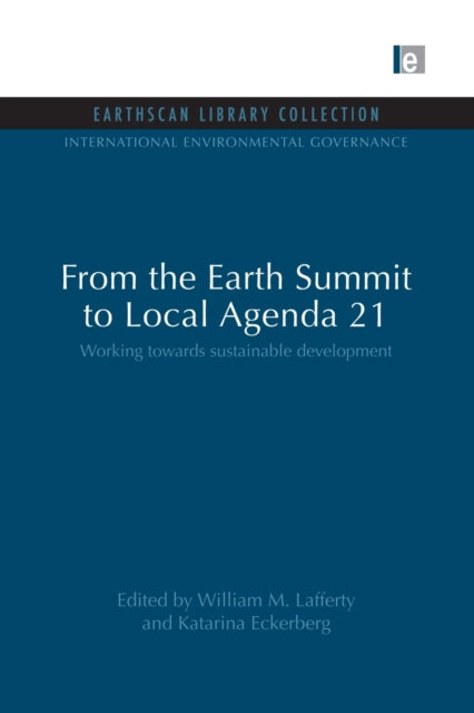 Book cover of: From the Earth Summit to Local Agenda 21. By: William M. Lafferty