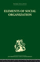 Book cover of: Elements of Social Organisation. By: Raymond Firth