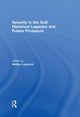 Book cover of: Security in the Gulf: Historical Legacies and Future Prospects. By: Matteo Legrenzi