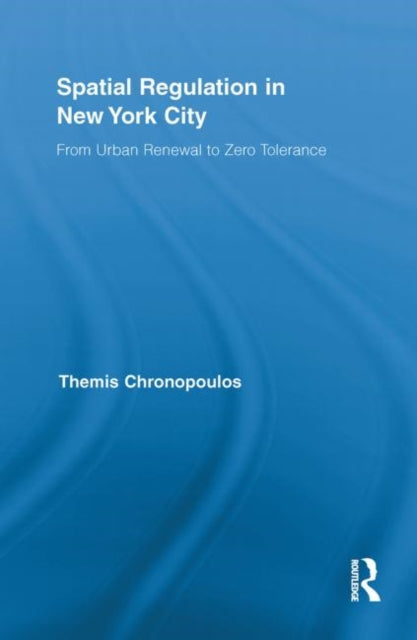 Book cover of: Spatial Regulation in New York City. By: Themis Chronopoulos