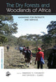 Book cover of: Dry Forests and Woodlands of Africa. By: Emmanuel N. Chidumayo