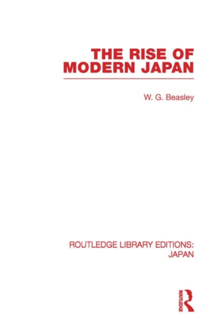 Book cover of: Rise of Modern Japan. By: William G. Beasley