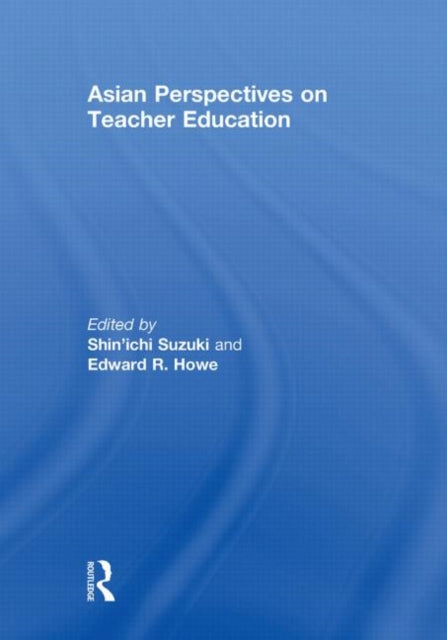 Asian Perspectives on Teacher Education