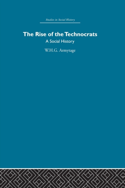 Book cover of: Rise of the Technocrats. By: W. H. G. Armytage