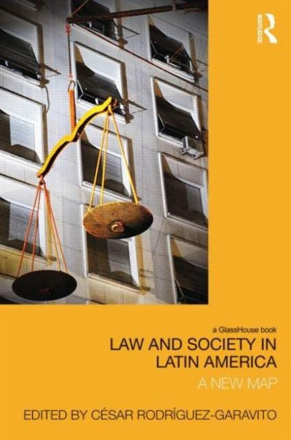 Book cover of: Law and Society in Latin America. By: Cesar Rodriguez Garavito