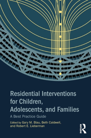 Residential Interventions for Children, Adolescents, and Families