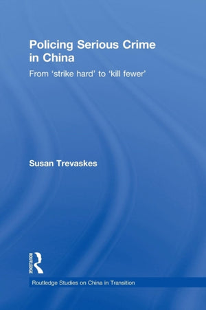Policing Serious Crime in China