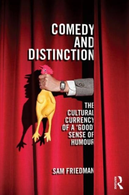 Book cover of: Comedy and Distinction. By: Sam Friedman