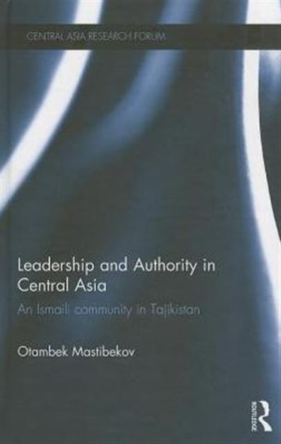 Book cover of: Leadership and Authority in Central Asia