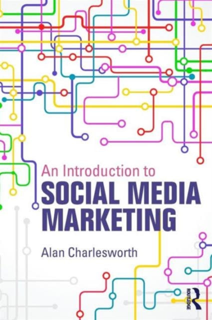 Book cover of: Introduction to Social Media Marketing. By: Alan Charlesworth
