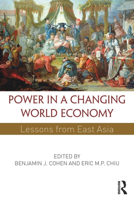 Book cover of: Power in a Changing World Economy. By: Benjamin J. Cohen