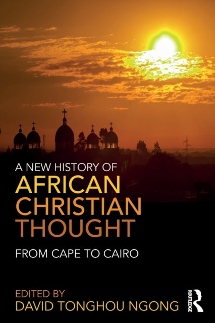 Book cover of: New History of African Christian Thought. By: David Ngong