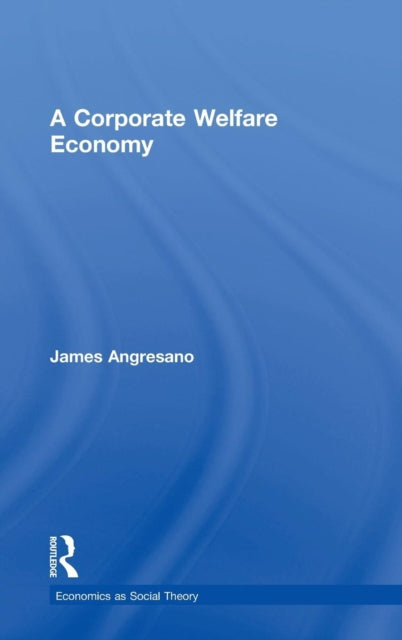 A Corporate Welfare Economy