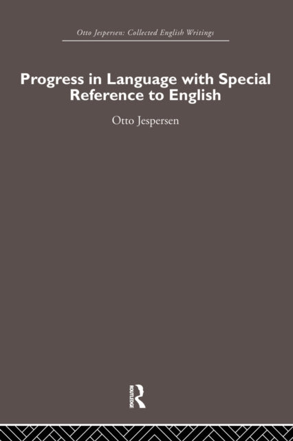 Book cover of: Progress in Language, with special reference to English. By: Otto Jespersen