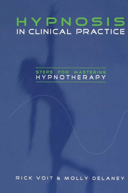Book cover of: Hypnosis in Clinical Practice. By: Rick Voit
