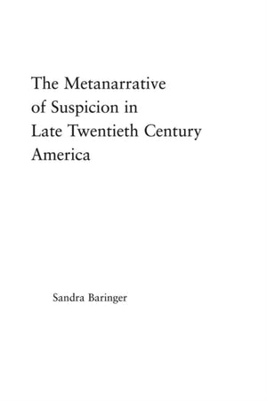 Metanarrative of Suspicion in Late Twentieth-Century America