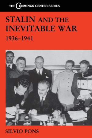 Stalin and the Inevitable War, 1936-1941