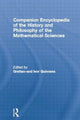 Book cover of: Companion Encyclopedia of the History and Philosophy of the Mathematical Sciences. By: Ivor Grattan-Guinness