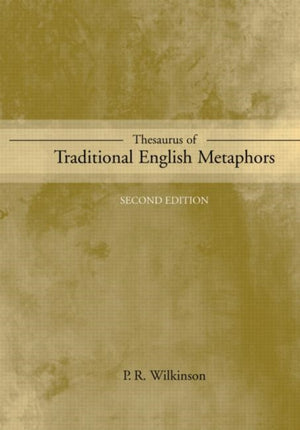 Thesaurus of Traditional English Metaphors