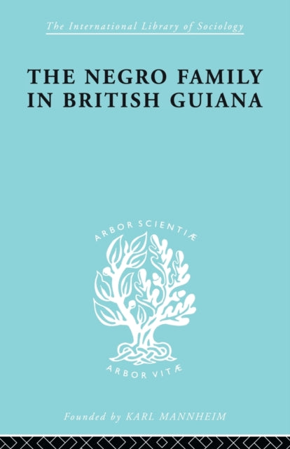 The Negro Family in British Guiana