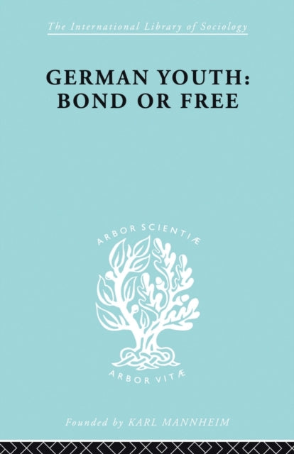 Book cover of: German Youth:Bond or Free Ils 145. By: Howard Paul Becker