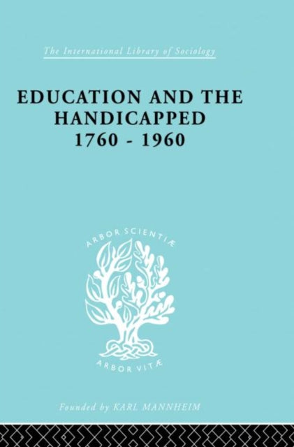 Book cover of: Education and the Handicapped 1760 - 1960. By: D. G. Pritchard