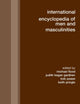 Book cover of: International Encyclopedia of Men and Masculinities. By: Michael Flood