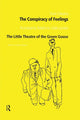 Book cover of: Conspiracy of Feelings and The Little Theatre of the Green Goose. By: Daniel Gerould