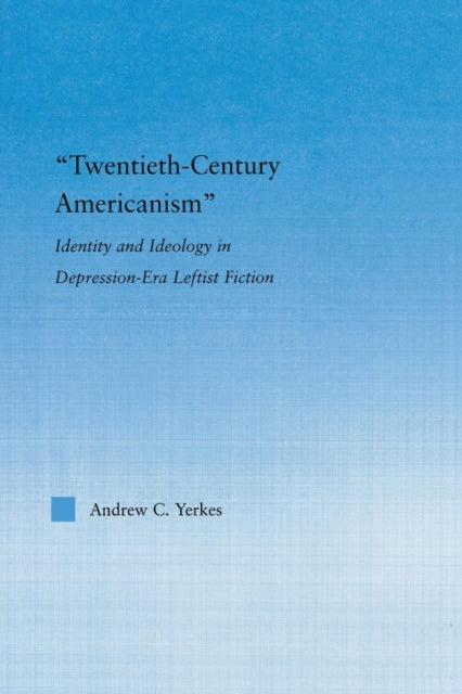 Book cover of: Twentieth-Century Americanism. By: Andrew Yerkes