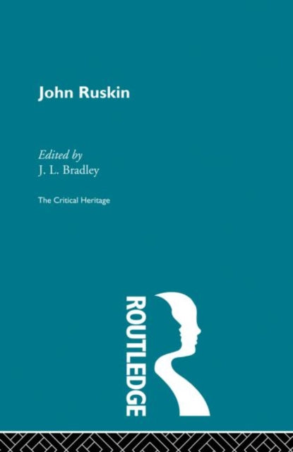 Book cover of: John Ruskin. By: J. L. Bradley