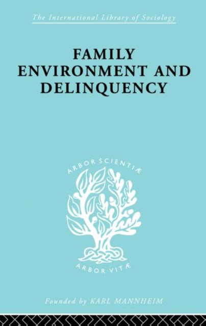 Book cover of: Family Environment and Delinquency. By: Sheldon Glueck