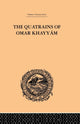 Book cover of: Quatrains of Omar Khayyam. By: E. H. Whinfield