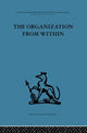 Book cover of: Organization from Within. By: Cyril Sofer