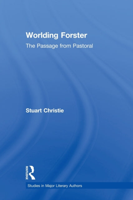 Book cover of: Worlding Forster. By: Stuart Christie