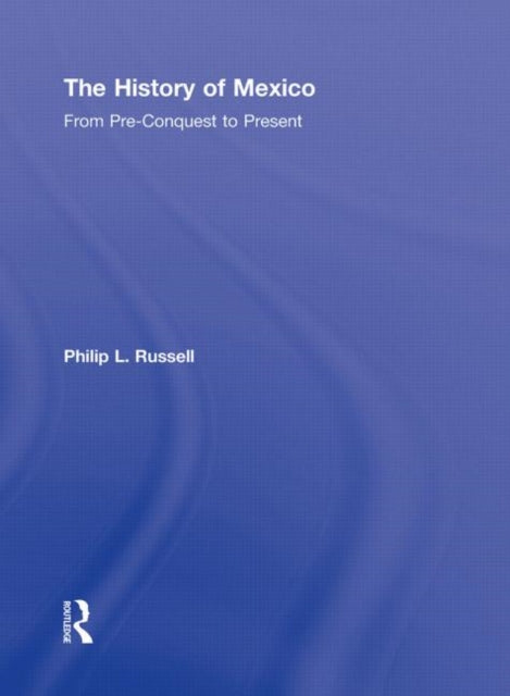Book cover of: History of Mexico. By: Philip L. Russell