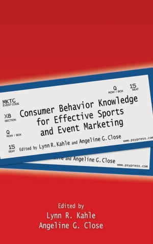 Consumer Behavior Knowledge for Effective Sports and Event Marketing
