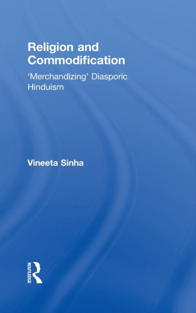 Book cover of: Religion and Commodification. By: Vineeta Sinha