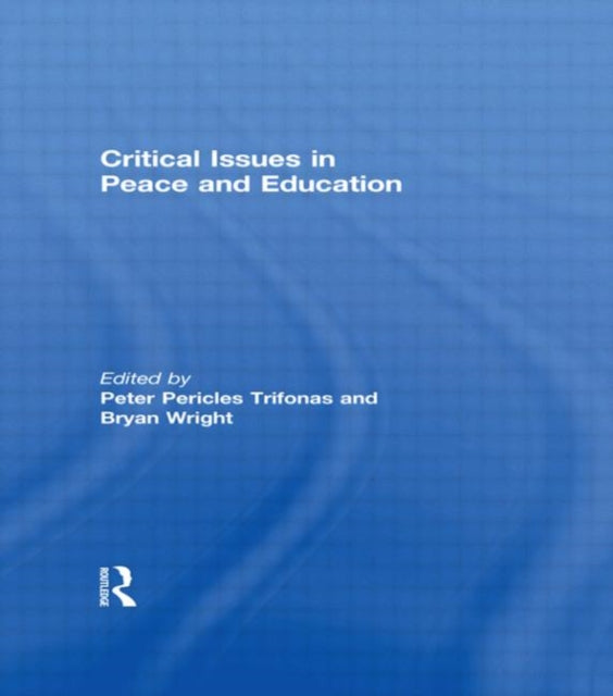 Book cover of: Critical Issues in Peace and Education