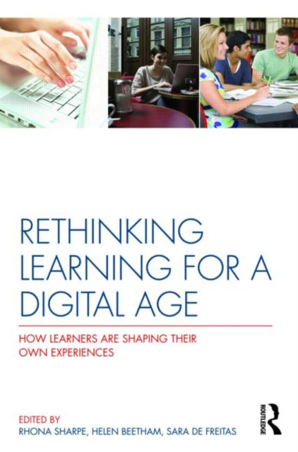 Book cover of: Rethinking Learning for a Digital Age