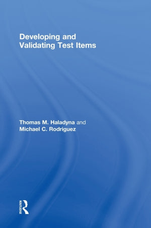 Developing and Validating Test Items